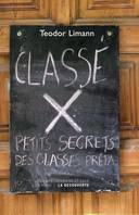 Classé X petits secrets des classes prépas, petits secrets des classes prépas