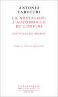 La Nostalgie, l'automobile, l'infini. Lectures de Pessoa, lectures de Pessoa