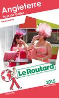 Guide du Routard Angleterre, Pays de Galles 2015