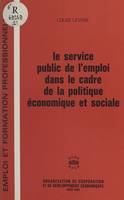 Le service public de l'emploi dans le cadre de la politique économique et sociale, Débats d'un groupe de travail réuni du 31 mai au 2 juin 1967