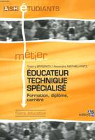 EDUCATEUR TECHNIQUE SPECIALISE, formation, diplôme, carrière