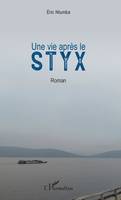 Une vie après le Styx, Roman