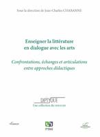 Enseigner la littérature en dialogue avec les arts, Confrontations, échanges et articulations entre approches didactiques