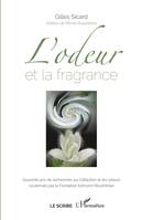 L'odeur et la fragrance, Quarante ans de recherches sur l'olfaction et les odeurs soutenues par la fondation edmond roudnitska