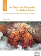 Les crustacés décapodes des Petites Antilles, Avec de nouvelles observations pour saint-martin, la guadeloupe et la martinique
