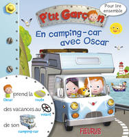 P'tit garçon, pour lire ensemble, 9, En camping-car avec Oscar