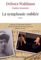 La symphonie oubliée, Récit