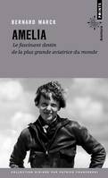 Amelia, Le fascinant destin de la plus grande aviatrice du monde