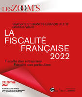 La fiscalité française 2022, Fiscalité des entreprises, fiscalité des particuliers