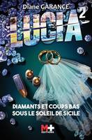 Lucia 2, Diamants et coups bas sous le soleil de Sicile