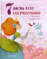 7 jours avec les princesses - 7 histoires à découvrir !