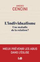 L'individualisme, Une maladie de la relation?