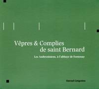 Vêpres & Complies de saint Bernard
