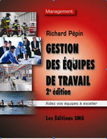 GESTION DES EQUIPES DE TRAVAIL (2. ED.)