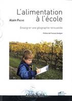 L'alimentation à l'école / enseigner une géographie renouvelée