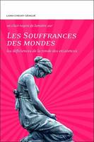 Les Souffrances des mondes - Les déficiences de la ronde des existences