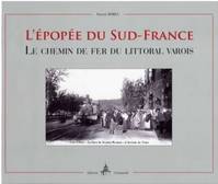 L'épopée du sud France, Le chemin de fer du littoral varois