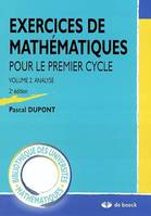 2, Exercices de mathématiques pour le premier cycle: Volume 2, Analyse Dupont, Pascal