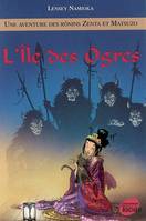 Une aventure des rônins Zenta et Matsuzo, 5, L ILE DES OGRES