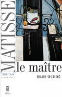 Matisse., II, 1909-1954, Biographies-Témoignages Matisse, Le maître, vol. 2 (1909-1954)