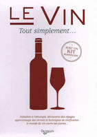 Le vin tout simplement..., avec un kit sommelier