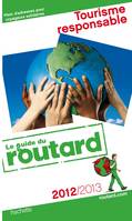 Guide du Routard Tourisme responsable 2012/2013