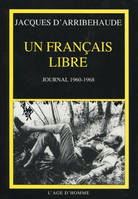 Un Français libre - journal 1960-1968, journal 1960-1968