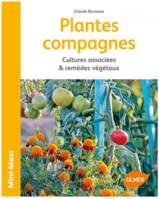 Plantes compagnes
, Cultures associées et remèdes végétaux