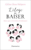 L'éloge du baiser, parce que c'est si bon d'embrasser