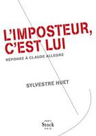 L'imposteur, c'est lui, Réponse à Claude Allègre