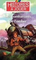 Les livres à remonter le temps, 15, Les combattants de l'ombre