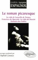 roman picaresque (Le), La vida de Larazillo de Tormes,  Francisco de Quevedo, La vida del Buscón,  Ilamado don Pablos, 