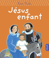 Premiers pas avec Jésus, Jésus enfant