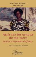 Assis sur les genoux de ma mère, Contes et légendes de yanga