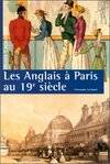 Anglais a paris au 19eme siecle (Les), [exposition, 20 septembre-11 décembre 1994, Musée Carnavalet]