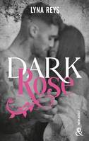 Dark Rose, Par l'autrice de 