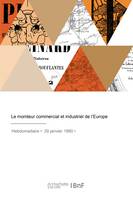 Le moniteur commercial et industriel de l'Europe