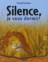 silence, je veux dormir