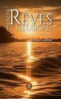 Entre rêves et illusions - Tome 1