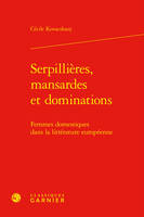 Serpillières, mansardes et dominations, Femmes domestiques dans la littérature européenne