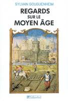 Regards sur le moyen âge, 40 histoires médiévales