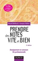 Prendre des notes vite et bien - 3ème édition - Enseignement et concours - Vie professionnelle, enseignement et concours, vie professionnelle