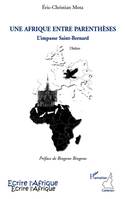 Une Afrique entre parenthèses, L'impasse Saint-Bernard