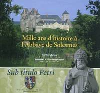 Mille ans d'histoire à l'abbaye de Solesmes, Sub titulo Petri