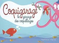 Coquigarage, le garage des coquillages