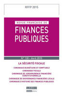 REVUE FRANCAISE DE FINANCES PUBLIQUES N 130 - 2015 - LA SECUTITE FISCALE, LA SÉCUTITÉ FISCALE