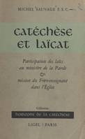 Catéchèse et laïcat, Participation des laïcs au ministère de la Parole et mission du frère-enseignant dans l'Église