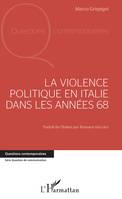 La violence politique en Italie dans les années 68