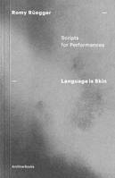 Language is Skin - Scripts for Performances