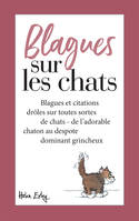 BLAGUES SUR LES CHATS - Nouvelle Edition